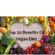 Top 10 benefits of vegan diet