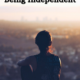 Top 10 Windfalls Of Being Independent