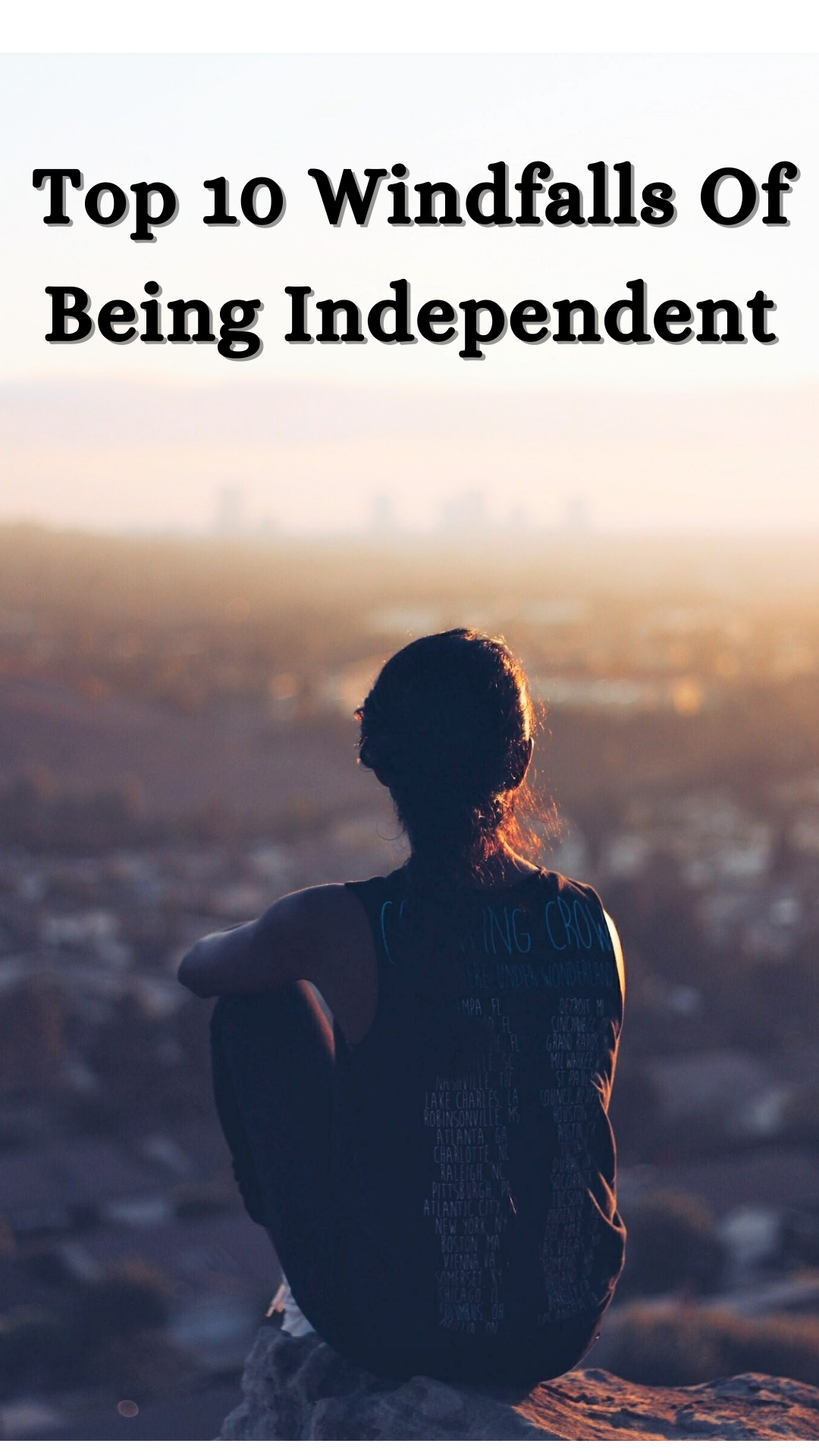 Top 10 Windfalls Of Being Independent