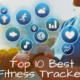 10 Best Fitness Tracker