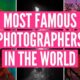 10 Famous Photographers that Shook the World