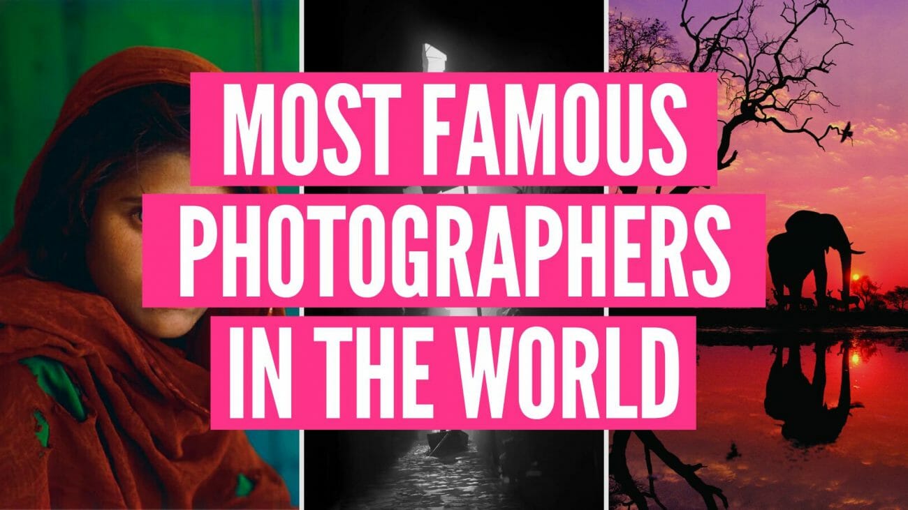 10 Famous Photographers that Shook the World