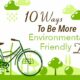 Top 10 Ways To Be Environmentally Friendly