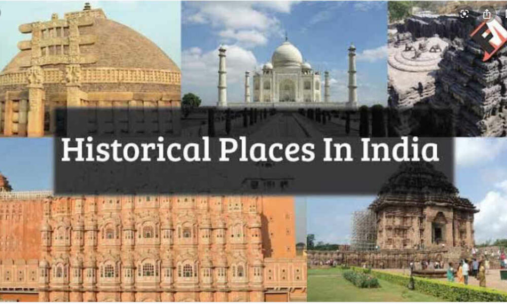 Top 10 Historical Places In India In 2024