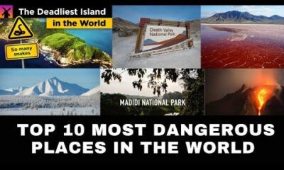 Top 10 Dangerous Places On Earth