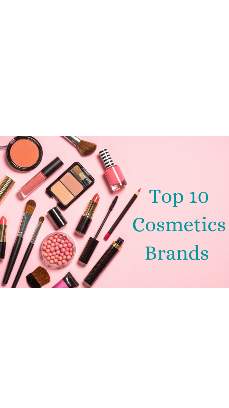 Top 10 Cosmetics Brands In 2023