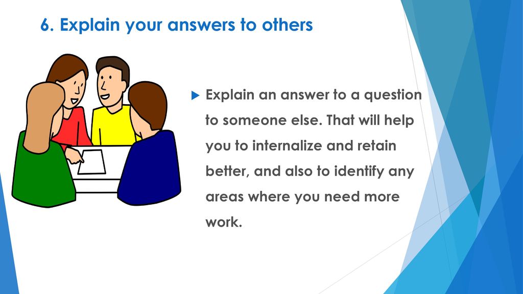 Explain your answers to others: