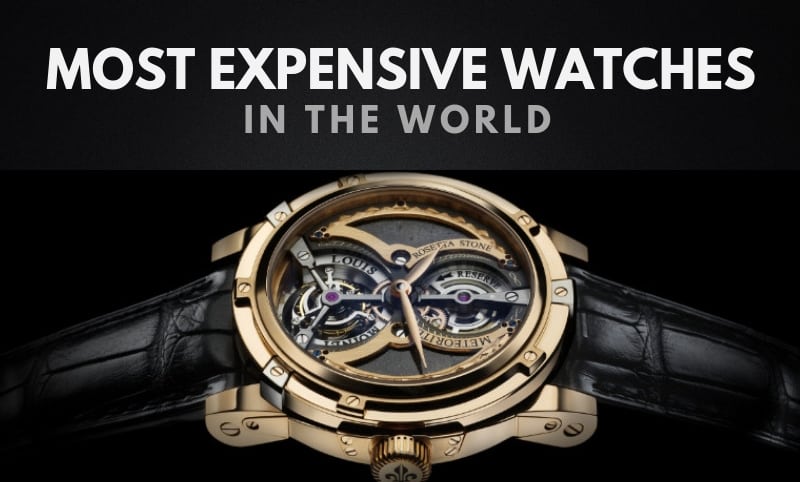 TOP 10 MOST EXPENSIVE WATCHES
