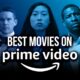 The 10 best movies on Amazon Prime to watch right now