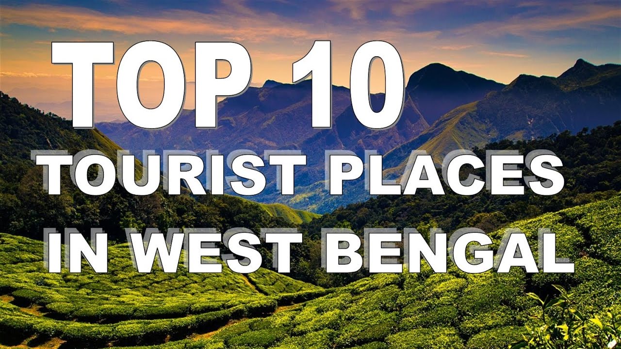 Top 10 places to visit in West Bengal
