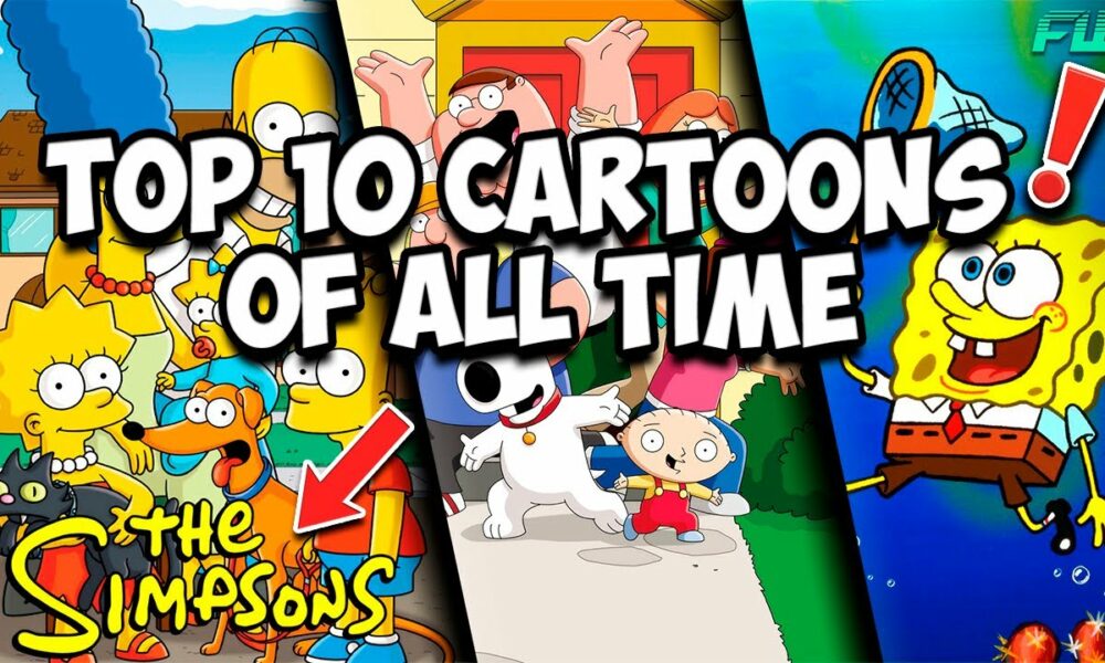 Top 10 Cartoons Of All Time In 2024