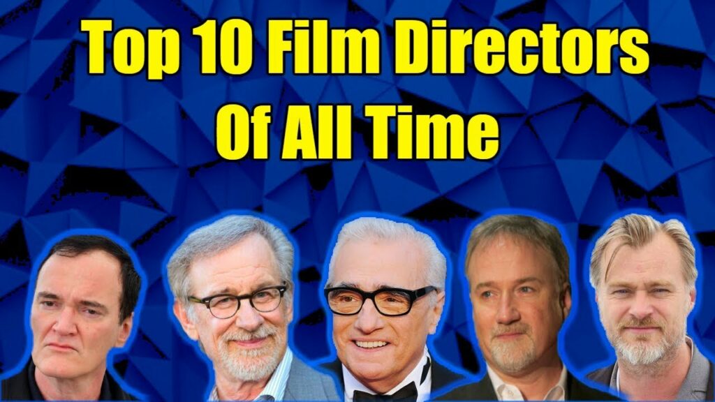 Top 10 Directors Of All Time. In 2022