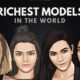 Top 10 Richest Female Models In The World.