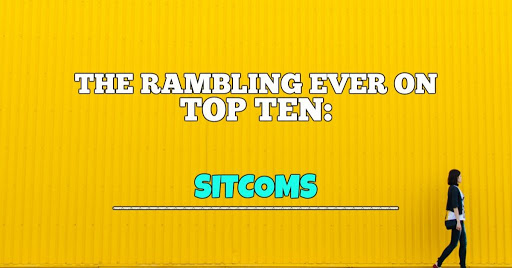 Top 10 Sitcoms