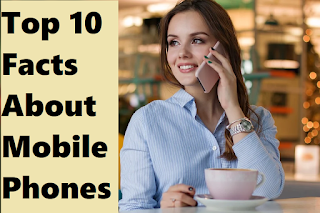 Top 10 facts about mobile phones