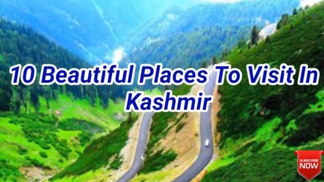 Top 10 place to visit in Kashmir