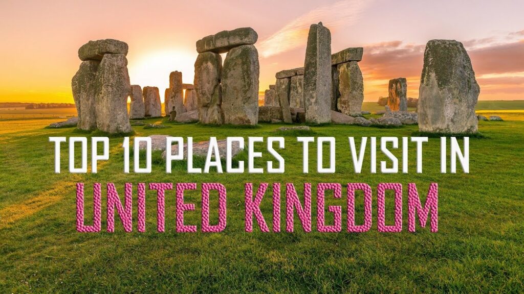 Top 10 Place To Visit In UK In 2024