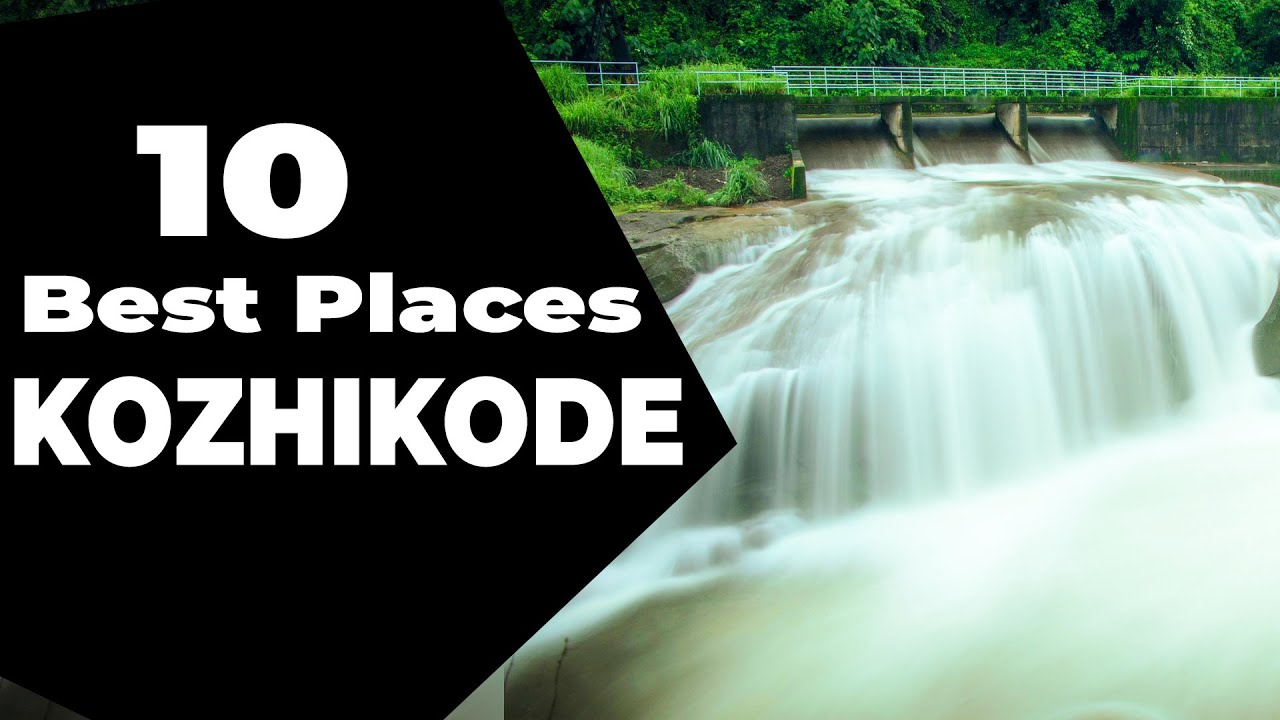 Top 10 places to visit Kozhikode