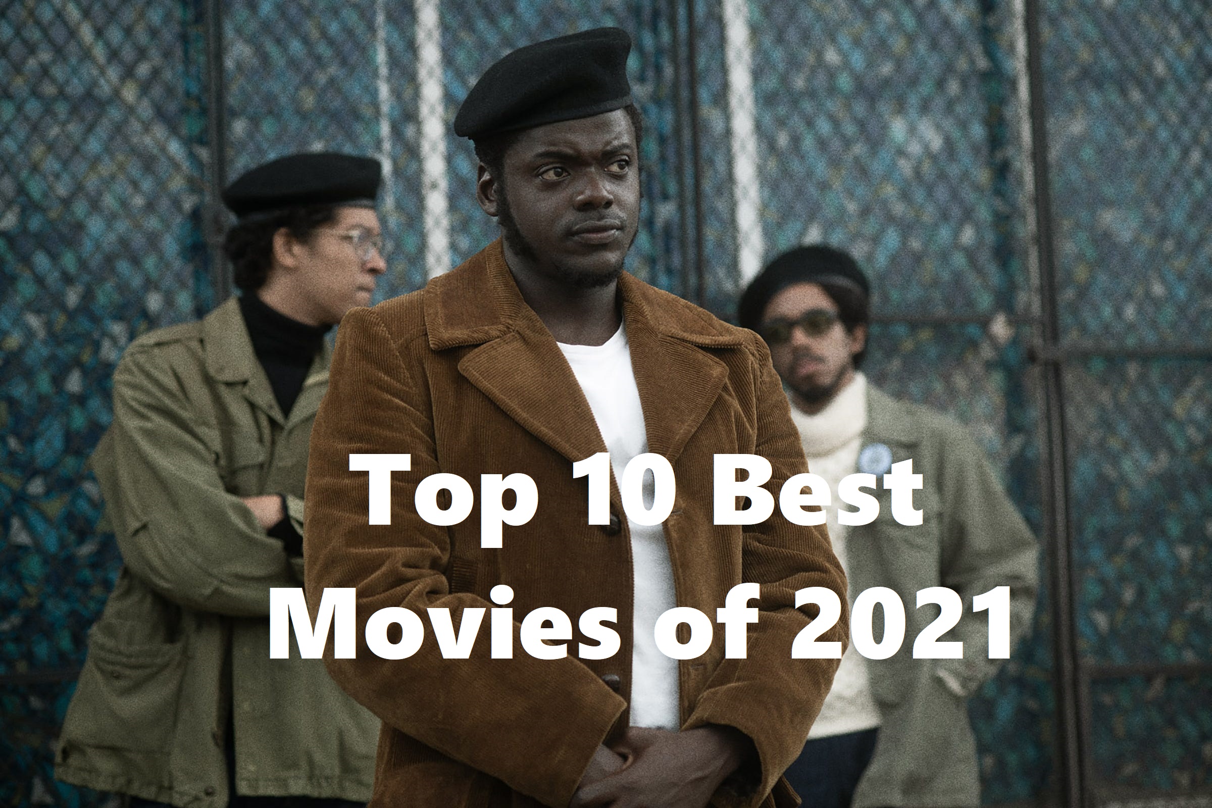 Top 10 Best Movies Of 2021 (So Far)