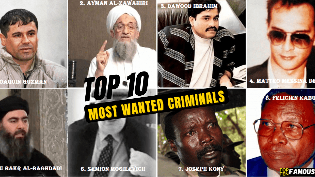 Top 10 Most Wanted Criminals In The World