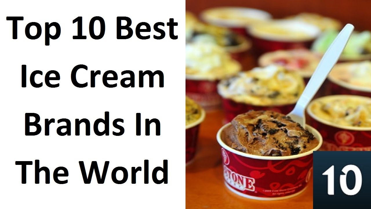 Top 10 Most Popular Ice Cream Brands In The World
