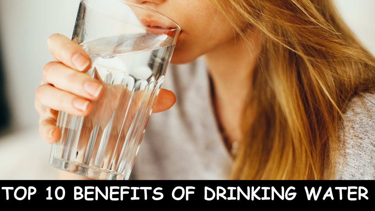 Top 10 Benefits Of Drinking Water