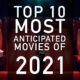 most anticipated movies of 2021