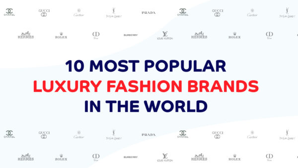 Top 10 Most Popular Fashion Brands In 2024