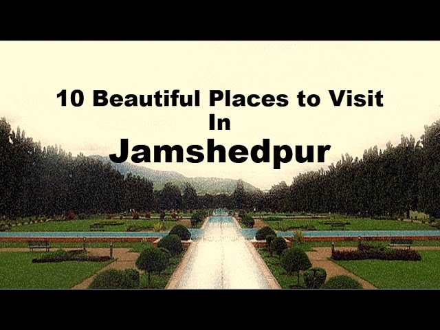 top-10-places-to-visit-in-jamshedpur