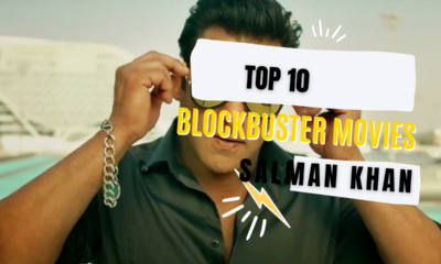 Top 10 All Time Blockbuster Movies of Salman Khan