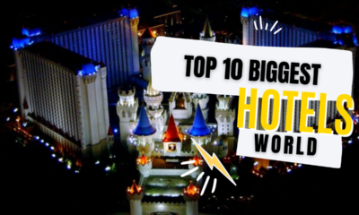 Top 10 BIggest Hotels In The World