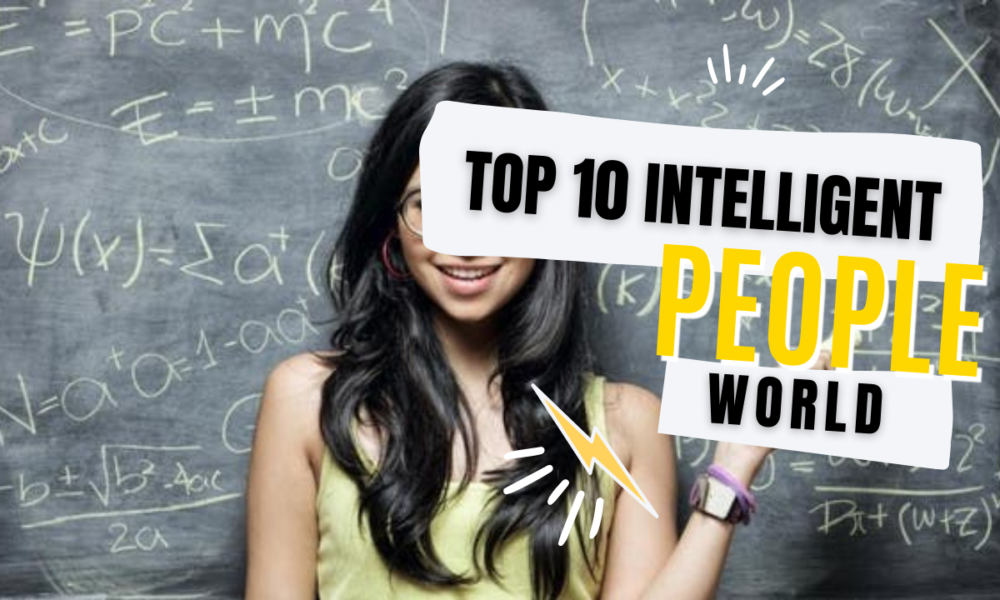 top 10 most intelligent people in the world