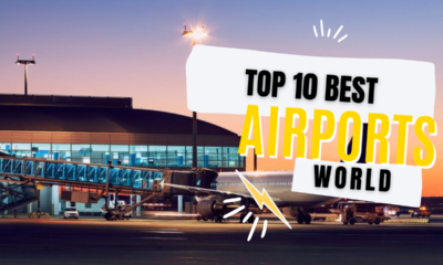 Top 10 Best Airports In The World