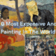 Top 10 Most Expensive Paintings In The World