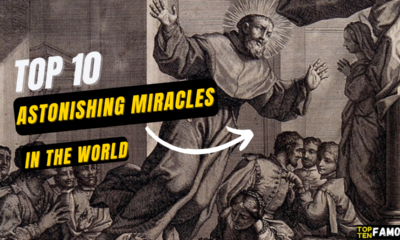 Top 10 Astonishing Miracles in the world
