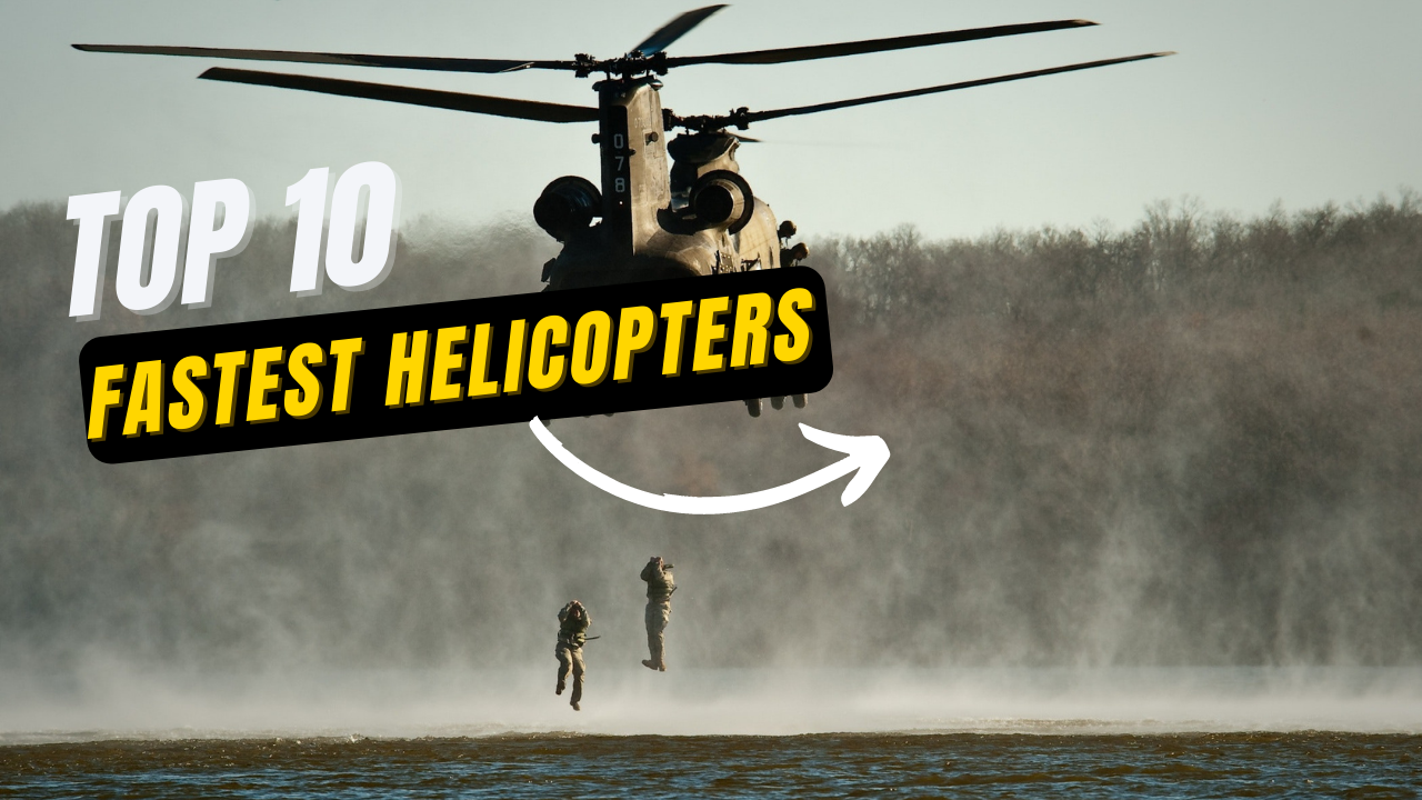 Top 10 Fastest Helicopters In The World