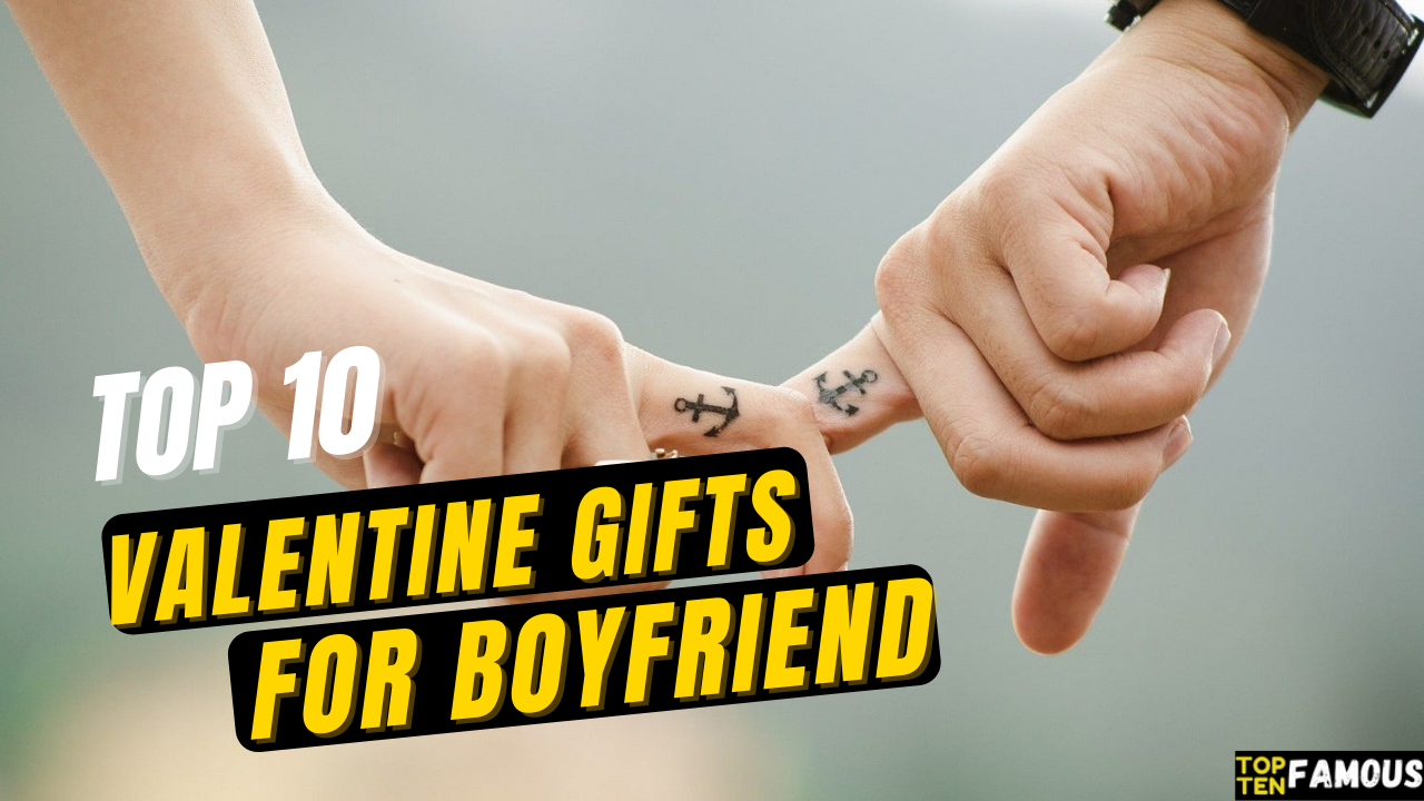 Top 10 Perfect Valentine Gifts for Boyfriend