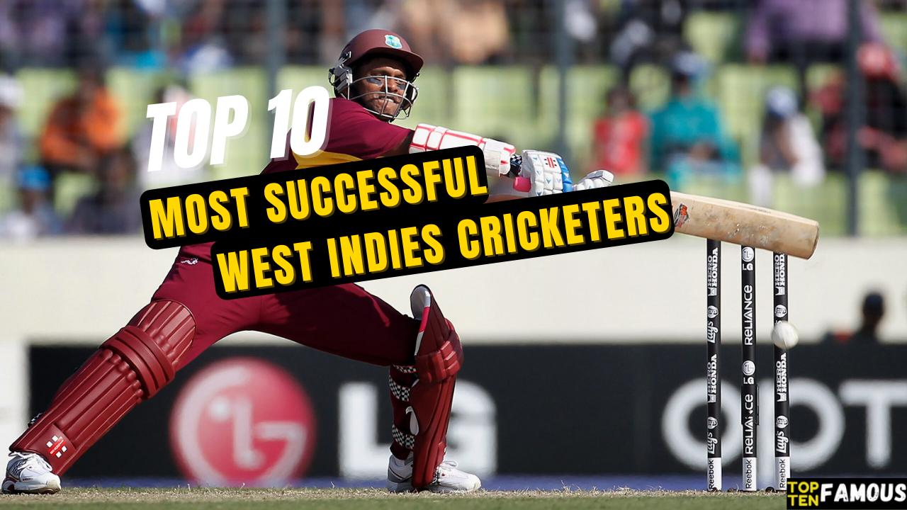 Top 10 Most Successful West Indies Cricketers of All Time