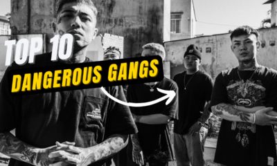 Top 10 Most Dangerous Gangs In The World