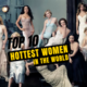 Top 10 Hottest Women In The World