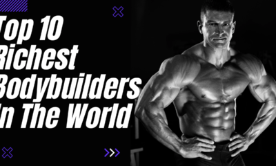 Top 10 Richest Bodybuilders In The World