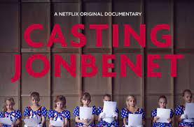 Casting JonBenet-Must Watch Netflix True Crime Shows