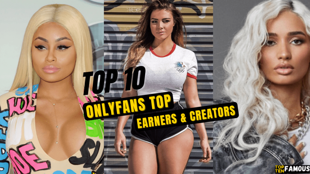 Top 10 OnlyFans Top Earners & Creators In 2024