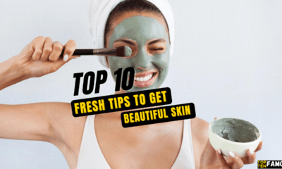Top 10 Fresh Tips to Get Beautiful Skin