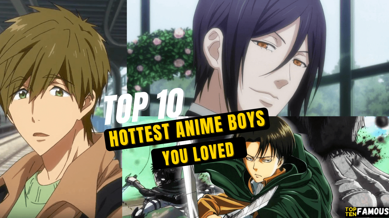Top 10 Hottest Anime Boys You Loved