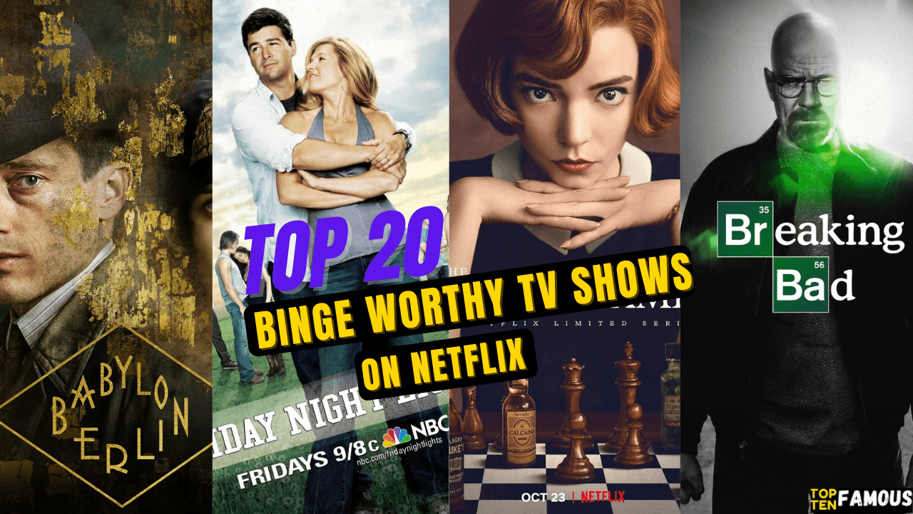 Top 20 Binge Worthy TV Shows on Netflix