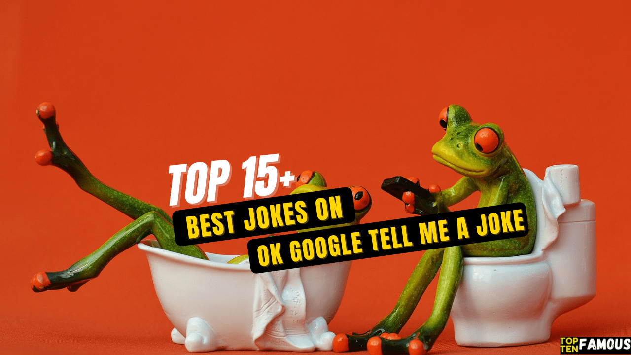 Top 15+ Best Jokes on "OK Google Tell me a Joke"