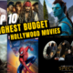 Top 10 Highest Budget Hollywood Movies of All Time