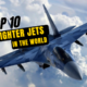 Top 10 Best Fighter Jets in the World (5th Gen)