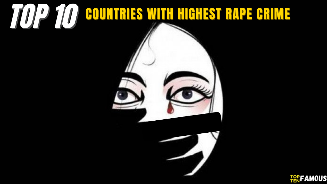 Top 10 Countries With Highest Rape Crime In The World